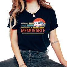 Load image into Gallery viewer, EMS EMT Shirt, Making Your Emergency Memorable Tee, Emergency Gift