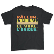 Load image into Gallery viewer, Râleur L'original Le Vral L'unique Humour T Shirt - Youth Tee - Black