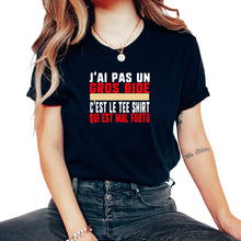 Load image into Gallery viewer, J'ai Pas Un Gros Bide C'est Le Tee Shirt Qui Est Mal Foutu Humour T - Unisex T-Shirt - Black