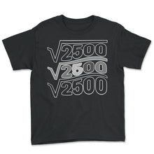 Load image into Gallery viewer, Birthday Shirt, Square Root Of 2500 Tee, Funny Gift For 50th Birthday