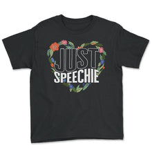 Load image into Gallery viewer, Speech Therapist Shirt, Just Speechie Floral Heart Tee, SLP Graduate