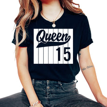 Load image into Gallery viewer, Queen 15 15th Birthday Cute Cool Queen for Girls 15 Years - Unisex T-Shirt - Black