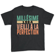 Load image into Gallery viewer, Millésime 1984 Vieilli À La Perfection Humour T Shirt - Youth Tee - Black