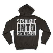Load image into Gallery viewer, Straight Into 3rd Grade Grunge Sign T Shirt - Hoodie - Black
