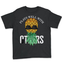 Load image into Gallery viewer, Pineapple Shirt, Plays Well With Others Tee, Gift For Pineapple Lover