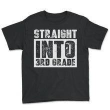 Load image into Gallery viewer, Straight Into 3rd Grade Grunge Sign T Shirt - Youth Tee - Black