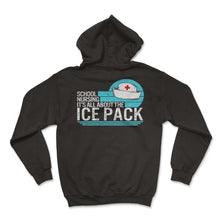Load image into Gallery viewer, Nurse Shirt, Be School Nursing It's All About The Ice Pack Tee,