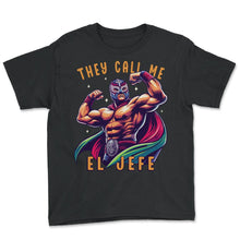 Load image into Gallery viewer, They Call Me El Jefe Funny Luchador Mexican Cinco De Mayo T Shirt - Youth Tee - Black