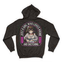 Load image into Gallery viewer, Just A Girl Who Loves Anime And Sketching Anime T Shirt - Hoodie - Black