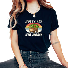 Load image into Gallery viewer, J'peux Pas J'ai Jardin Je T-Shirt - Unisex T-Shirt - Black