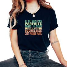 Load image into Gallery viewer, Je Ne Suis Pas Parfaite Mais Je Suis Supportrice Rochelaise C'est - Unisex T-Shirt - Black