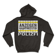 Load image into Gallery viewer, Anzeigen Hauptmeister Polizfi Der Anzeigenhauptmeister POLIZFI - Hoodie - Black