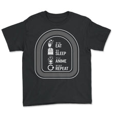 Load image into Gallery viewer, Eat Sleep Anime Repeat Anime T Shirt - Youth Tee - Black