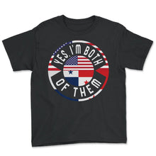Load image into Gallery viewer, Yes, I'm Both Of Them Shirt, USA Flag Panama Flag Tee, Half American - Youth Tee - Black