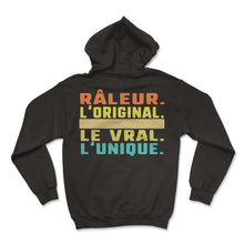 Load image into Gallery viewer, Râleur L'original Le Vral L'unique Humour T Shirt - Hoodie - Black