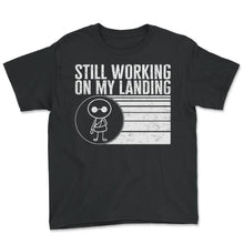 Load image into Gallery viewer, Fracture Shirt, Still Working On My Landing Tee, Gift For Broken Arm - Youth Tee - Black