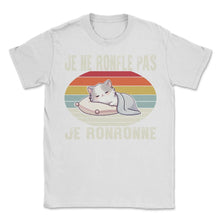 Load image into Gallery viewer, Je Ne Ronfle Pas Je Ronronne Je T-Shirt - Unisex T-Shirt - White