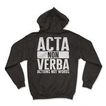 Load image into Gallery viewer, Verb Shirt, Acta Non Verba Actions Not Words, Actions Speak Louder