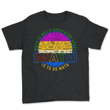 Load image into Gallery viewer, Teacher Shirt, Math Is Not A Spectator Sport Tee, Funny Math Geometry