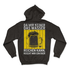 Load image into Gallery viewer, Da mir keiner das Wasser reichen kann reicht mir ein Bier - Hoodie - Black