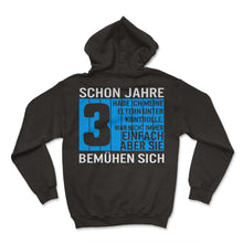 Load image into Gallery viewer, Schon Jahre 3 Habe ich Meine Eltern unter kontrolle - Hoodie - Black