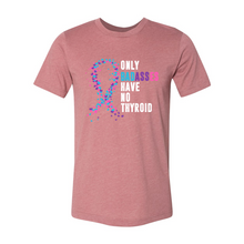 Load image into Gallery viewer, Thyroid Cancer Awareness Only Badasses Tee
