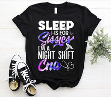 Load image into Gallery viewer, CNA Nurse Week Sleep Is For Sissies I'm A Night Shift Certified Nursing Assistant Women Gift T-shirt