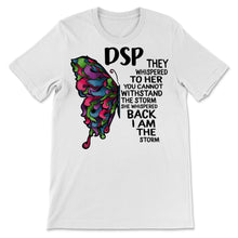 Load image into Gallery viewer, DSP I Am The Storm Colorful Butterfly Direct Support Professional
