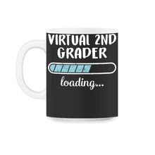 Load image into Gallery viewer, Virtual 2nd Grader Loading T Shirt - 11oz Mug - Black on White