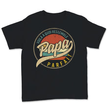 Load image into Gallery viewer, Tee shirt papa cadeaux futur papa parfait fete des peres anniversaire