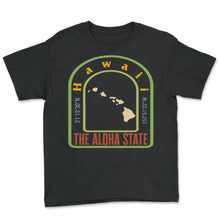 Load image into Gallery viewer, Hawaii The Aloha State, Hawaii State Map Vintage Retro, Hawaii Travel - Youth Tee - Black