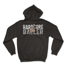 Load image into Gallery viewer, Knitting Shirt, Hardcore Baller Yarn Hook Tee, Funny Knitting Addict, - Hoodie - Black