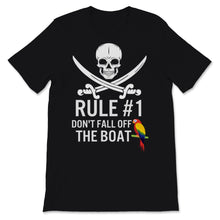 Load image into Gallery viewer, Gasparilla Pirate Festival Rule #1 Don't Fall Off The Boat Shirt Gift