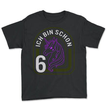 Load image into Gallery viewer, Ich bin bereits 6 T-Shirt - Youth Tee - Black