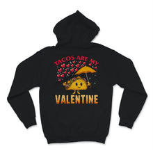 Load image into Gallery viewer, Tacos Are My Valentine Shirt Cute Taco Holding Umbrella Mexican Food