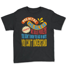 Load image into Gallery viewer, Mental Health Therapist Shirt, Counseling Solve Problems Suicide - Youth Tee - Black
