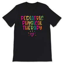 Load image into Gallery viewer, Pediatric Physical Therapy Shirt, PT, PTA, Pediatric PT Shirt,