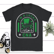 Load image into Gallery viewer, St. Patricks Day Shirt, I'm A Lucky CNA, Irish Nurse Lucky Lover Gift - Unisex T-Shirt - Black