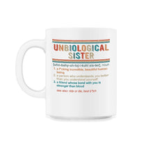 Load image into Gallery viewer, Unbiological Sisters Mug Best Friends Matching Shirts BFF 11oz Mug - White
