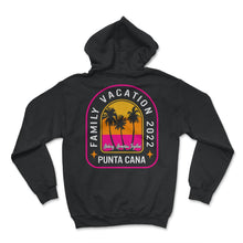 Load image into Gallery viewer, Punta Cana Family Vacation 2022 Shirt, Making Memories Together, - Hoodie - Black