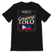 Load image into Gallery viewer, Funny Filipino Dad Shirt, World's Greatest Lolo Shirt, Fathers Day
