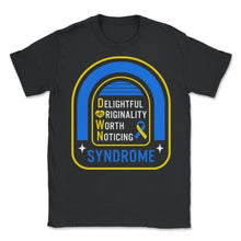 Load image into Gallery viewer, World Down Syndrome Day, Delightful Originality Worth Noticing - Unisex T-Shirt - Black