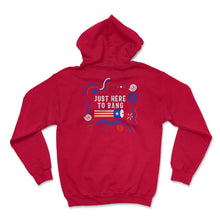Load image into Gallery viewer, 4th Of July Shirt, Just Here To Bang Fireworks USA Independence Day - Hoodie - Red