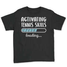 Load image into Gallery viewer, Activating Tennis Skills Loading T Shirt - Youth Tee - Black