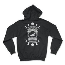 Load image into Gallery viewer, Zodiac Sign Shirt, I Am A Taurus Zodiac Sign, Horoscope Astrology - Hoodie - Black