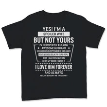 Load image into Gallery viewer, Yes I'm Spoiled Wife Property Of Awesome Husband Born In September