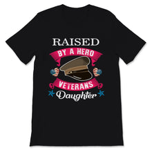 Load image into Gallery viewer, Veteran's Day Raised By A Hero Veterans Daughter Peaked Cap Gift For