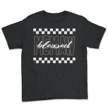 Load image into Gallery viewer, Memaw Shirt, Blessed Memaw Inspirational Tee, Spoiling Grandchildren - Youth Tee - Black