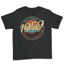 Load image into Gallery viewer, Millésime 1959 Vieilli À La Perfection Humour T Shirt copy - Youth Tee - Black