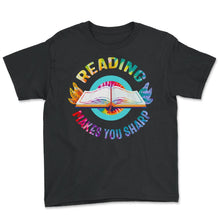 Load image into Gallery viewer, Reading Shirt Reading Makes You Sharp Funny Books Reader Bookworm - Youth Tee - Black